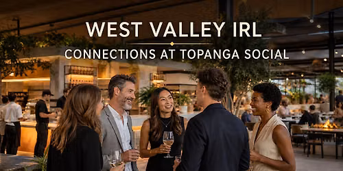 West Valley IRL: Curated Connections