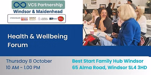 VCSP  of Windsor & Maidenhead - Health & Wellbeing Forum