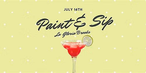 July 16th- La Gloria Brooks Paint & Sip