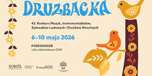 43. DRUZBACKA \u2013 Konkurs Muzyk, Instrumentalist\u00f3w, \u015apiewak\u00f3w Ludowych i Dru\u017cb\u00f3w Weselnych