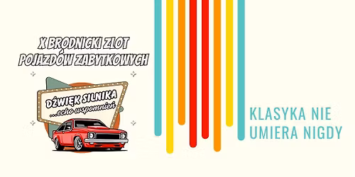 X Brodnicki Zlot Pojazd\u00f3w Zabytkowych