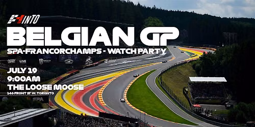 F1inTO Belgian Grand Prix Watch Party. Toronto's Biggest F1 Party