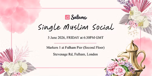 Salams Single Muslim Event- Eid Aftermath