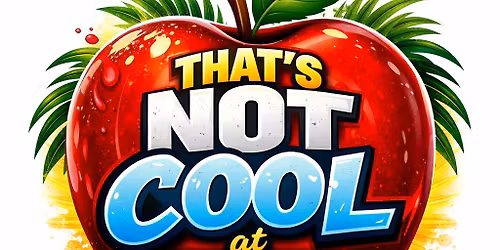 THAT'S NOT COOL AT CHARTER HALL 