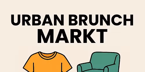 Urban Brunch Markt - Flohmarkt. Snacks. Coffee. Drinks. Music.