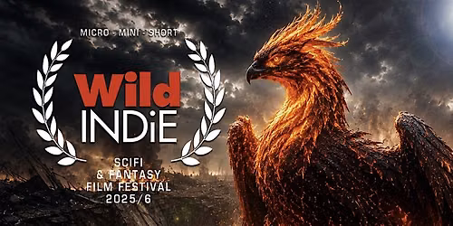 The Wild Indie Scifi & Fantasy Film Festival
