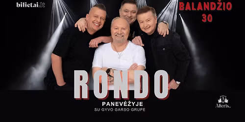 Rondo | Gyvo garso koncertas | Panev\u0117\u017eys