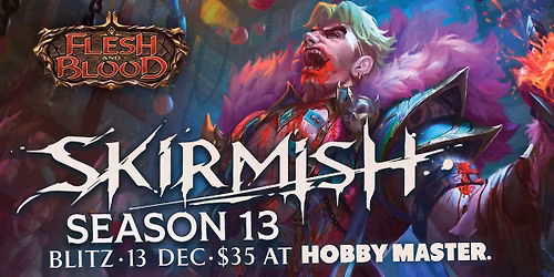 FaB Skirmish Season 13 - Blitz at HM.