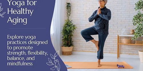 Yoga for Healthy Aging - 6-Week Series - Tuesdays