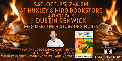 Dustin Renwick Author Talk: The True History of S'mores