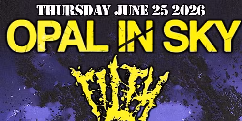 Opal in Sky, Filth, and More - Waterloo