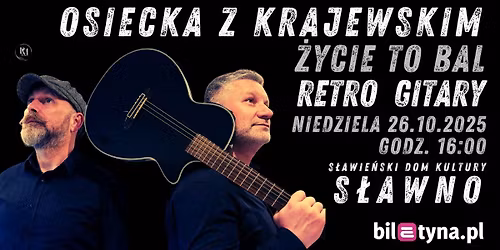 Sul\u0119cin: Retro Gitary: Osiecka z Krajewskim "\u017bycie to bal"