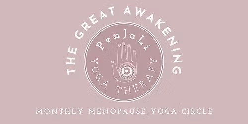 The Great Awakening: Monthly Menopause Yoga Circle 
