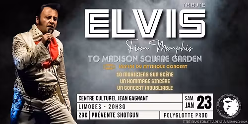 TRIBUTE ELVIS : From Memphis to Madison Square Garden