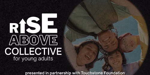 Rise Above Collective for Young Adults