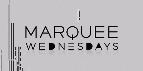 Marquee Wednesdays