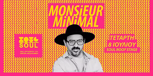 MONSIEUR MINIMAL FULL BAND | SOUL ROOF STAGE