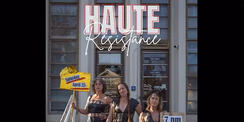 Haute Trash for Earth Day: Haute Resistance 2026! at Wild Eye