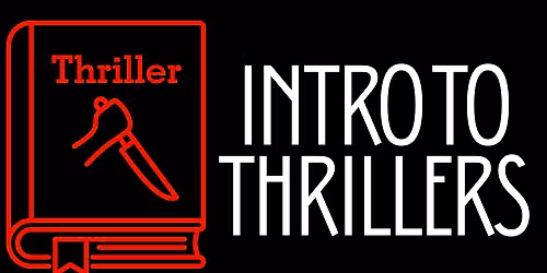 Intro to Thrillers