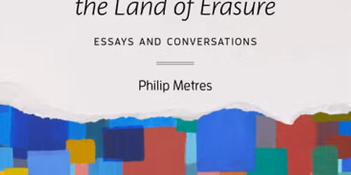 Dispatches from the Land of Erasure