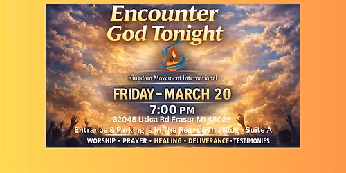 Encounter God Tonight: Worship, Prayer, Deliverance & The Power of God