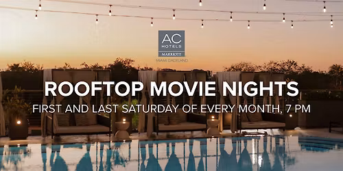 Rooftop Movie Nights at the AC Hotel Miami Dadeland - Every Saturday