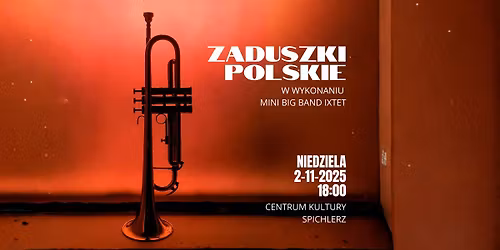 Zaduszki polskie | koncert Mini Big Band IXTET