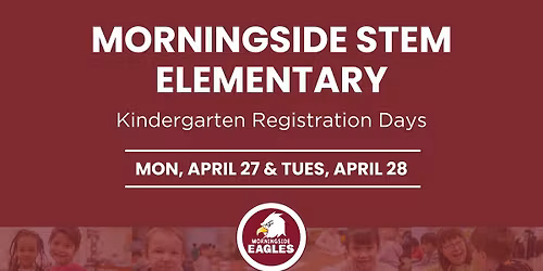 Morningside STEM Elementary Kindergarten Registration