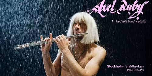 Axel Ruby | Slaktkyrkan