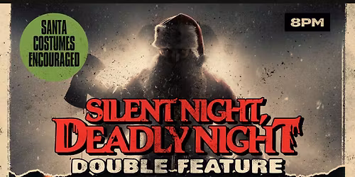 SILENT NIGHT, DEADLY NIGHT DOUBLE FEATURE!