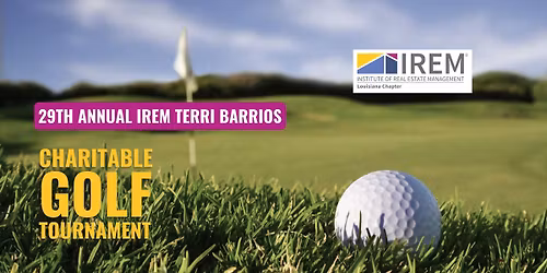 29th Annual IREM Terri Barrios Charitable Golf Tournament