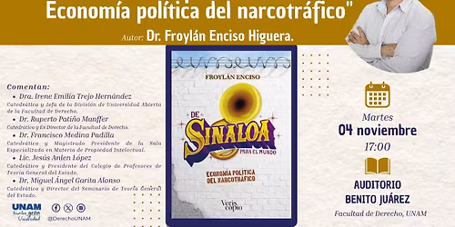 Presentaci\u00f3n del libro: De Sinaloa para el mundo:  Econom\u00eda pol\u00edtica del narcotr\u00e1fico