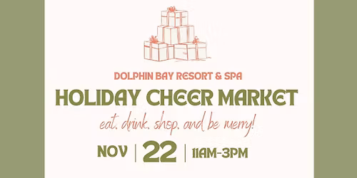 Dolphin Bay Holiday Cheer Market