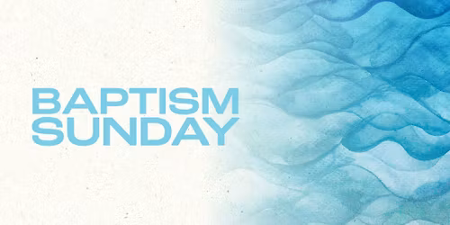 Baptism Sunday