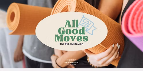 All Good Moves - Free Yoga Class @ The Mill on Etowah