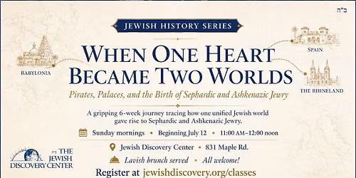 JEWISH HISTORY SERIES: When One Heart Became Two Worlds (Early Middle Ages)