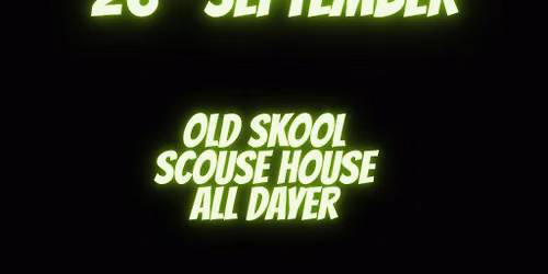 051 Old Skool Scouse House All Dayer