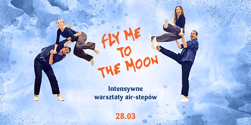 Fly Me To The Moon - intensywne warsztaty air-step\u00f3w