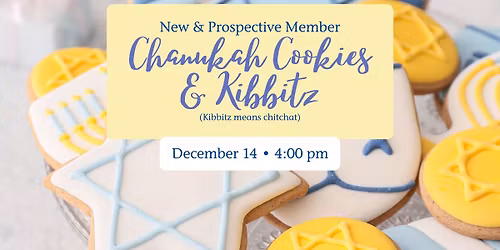 New \/ Prospective Member Chanukah Cookies & Kibbitz*