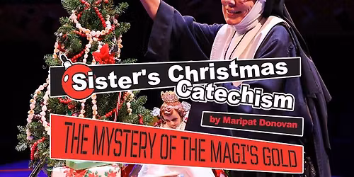 Sister\u2019s Christmas Catechism - The Mystery of the Magi's Gold