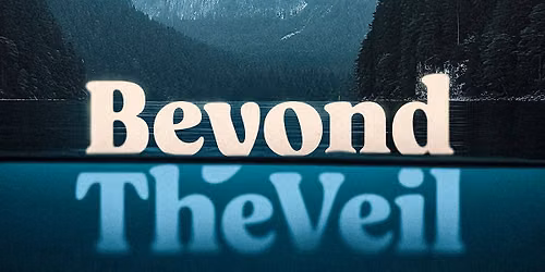 Beyond The Veil