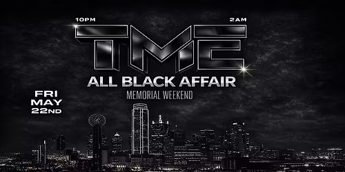 TME All Black Affair