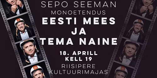 Sepo Seemani monoetendus "Eesti mees ja tema naine"