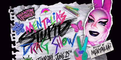 Mentalia's Stupid Drag Show