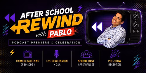 After School Rewind: Premiere Screening & Conversation