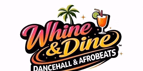 Whine&Dine: Dancehall vs Afrobeats
