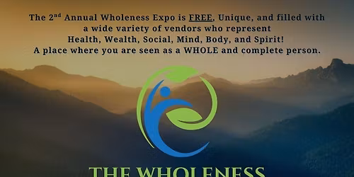 THE WHOLENESS EXPO 2nd Annual!