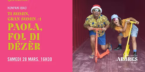 TI SOMIN, GRAN SOMIN #1 : PAOLA, FOL DI D\u00c9Z\u00c8R