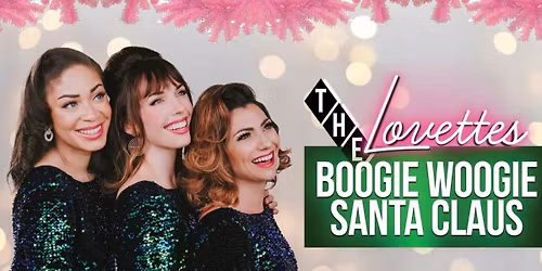 The Lovettes - Boogie Woogie Santa Claus at Marriott Theatre Lincolnshire
