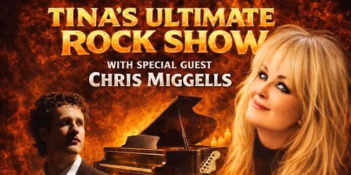 Tina\u2019s Ultimate Rock Show with Special Guest Chris Miggells